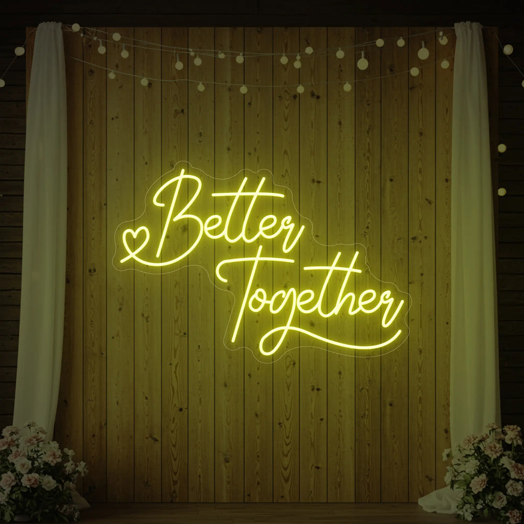 Better Together Neon Sign