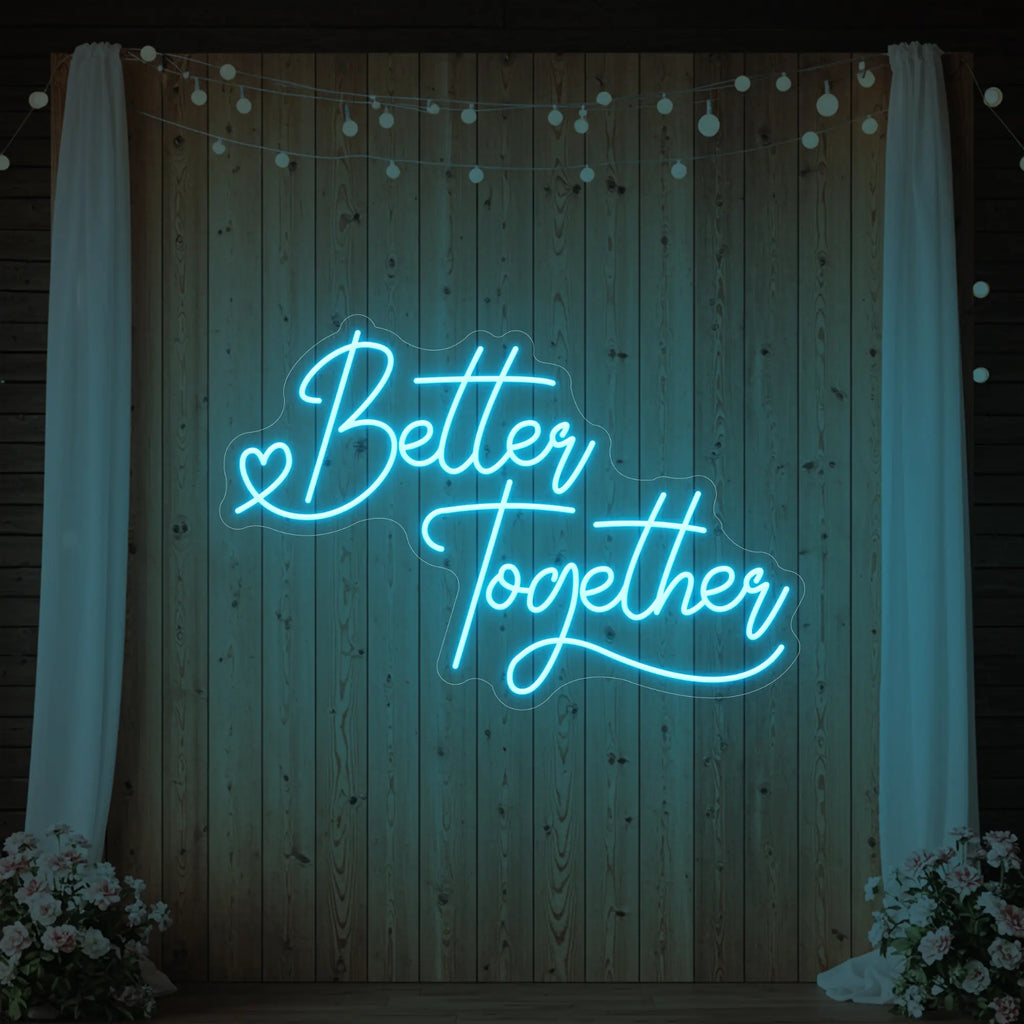 Better Together Neon Sign