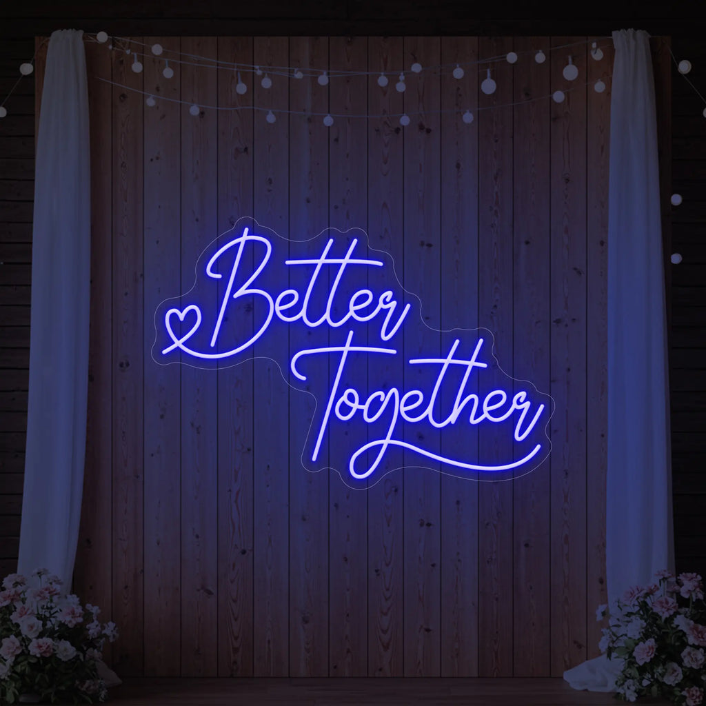 Better Together Neon Sign