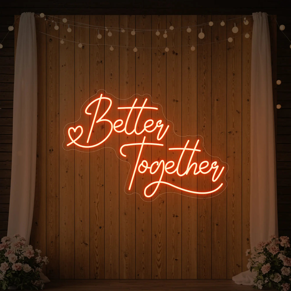 Better Together Neon Sign