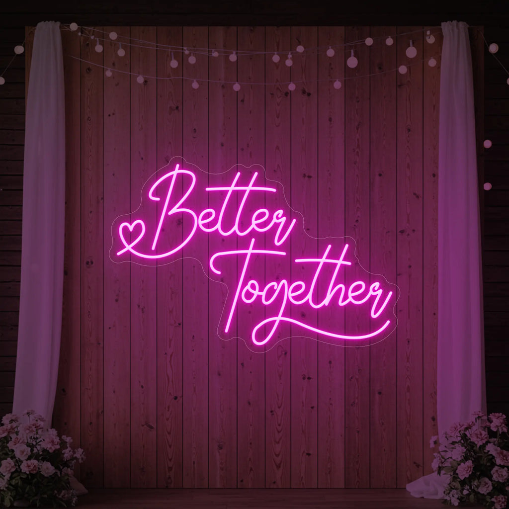 Better Together Neon Sign