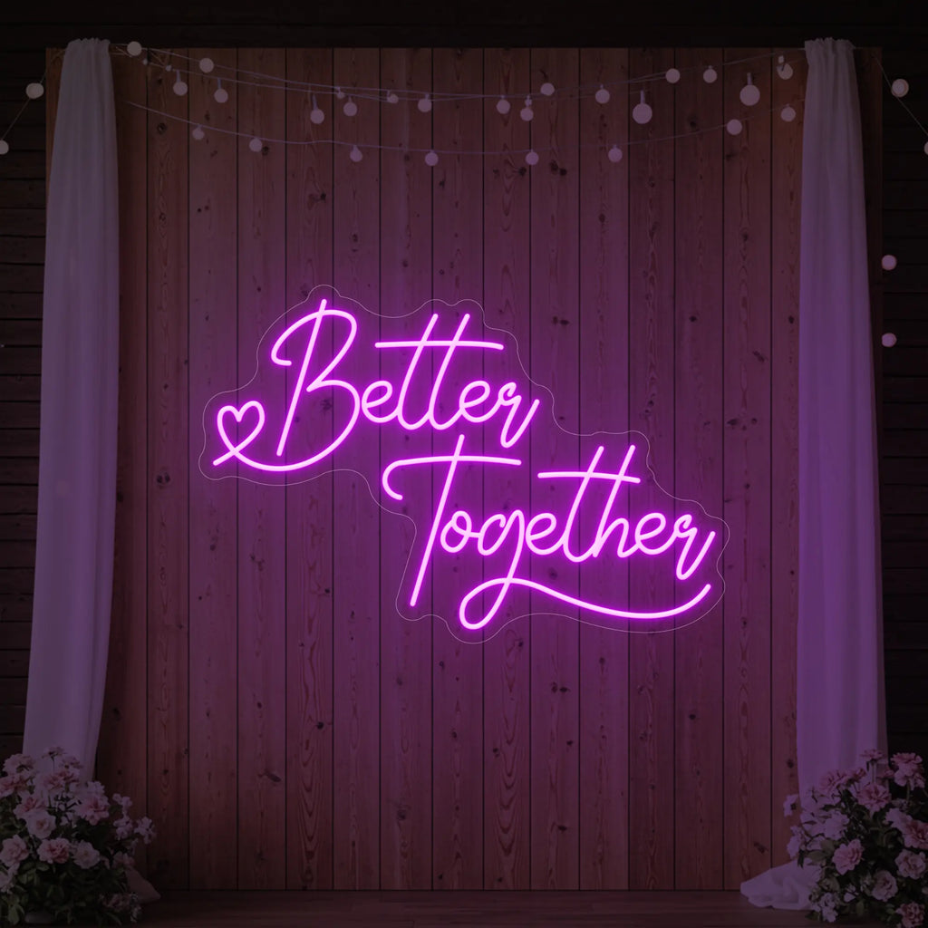 Better Together Neon Sign