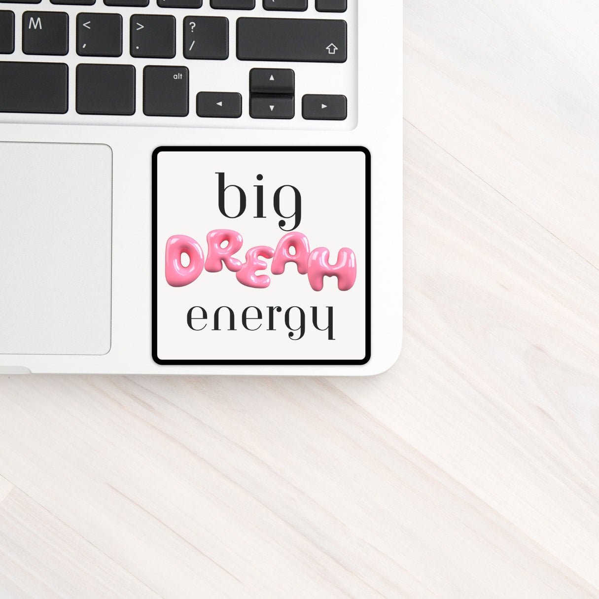 Big Dream Energy Sticker