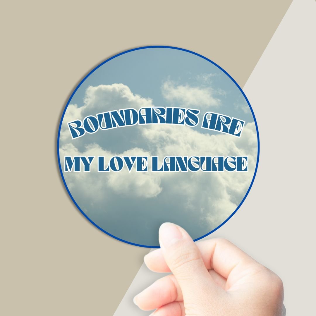 Boundaries Are My Love Language Round Sticker