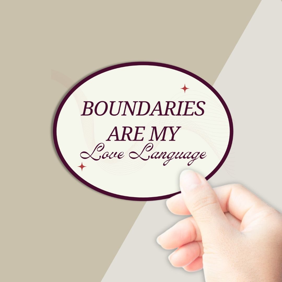 Boundaries Are My Love Language Sticker - Oval