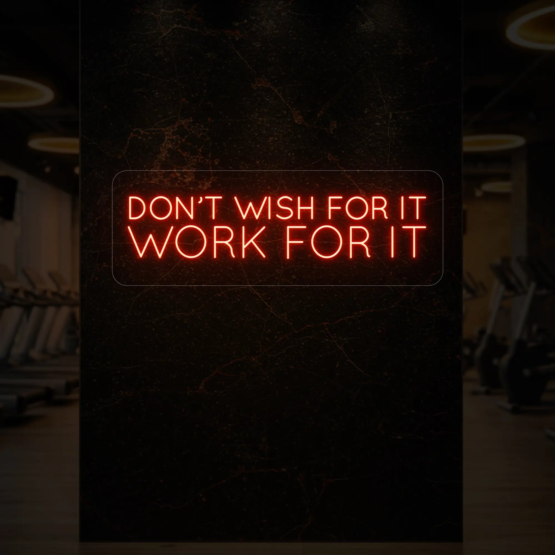 Ne vous contentez pas de le souhaiter, travaillez pour l'obtenir (enseigne lumineuse)