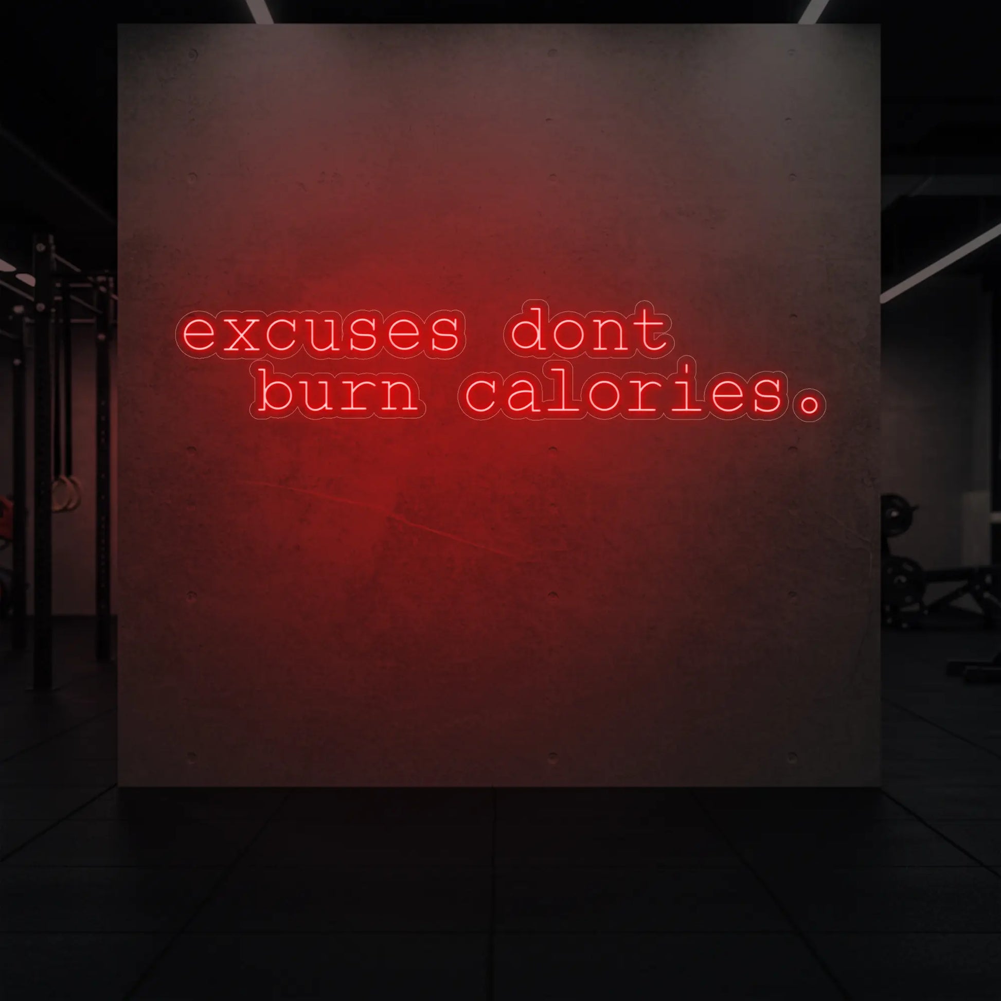 Les excuses ne font pas brûler de calories. Enseigne lumineuse