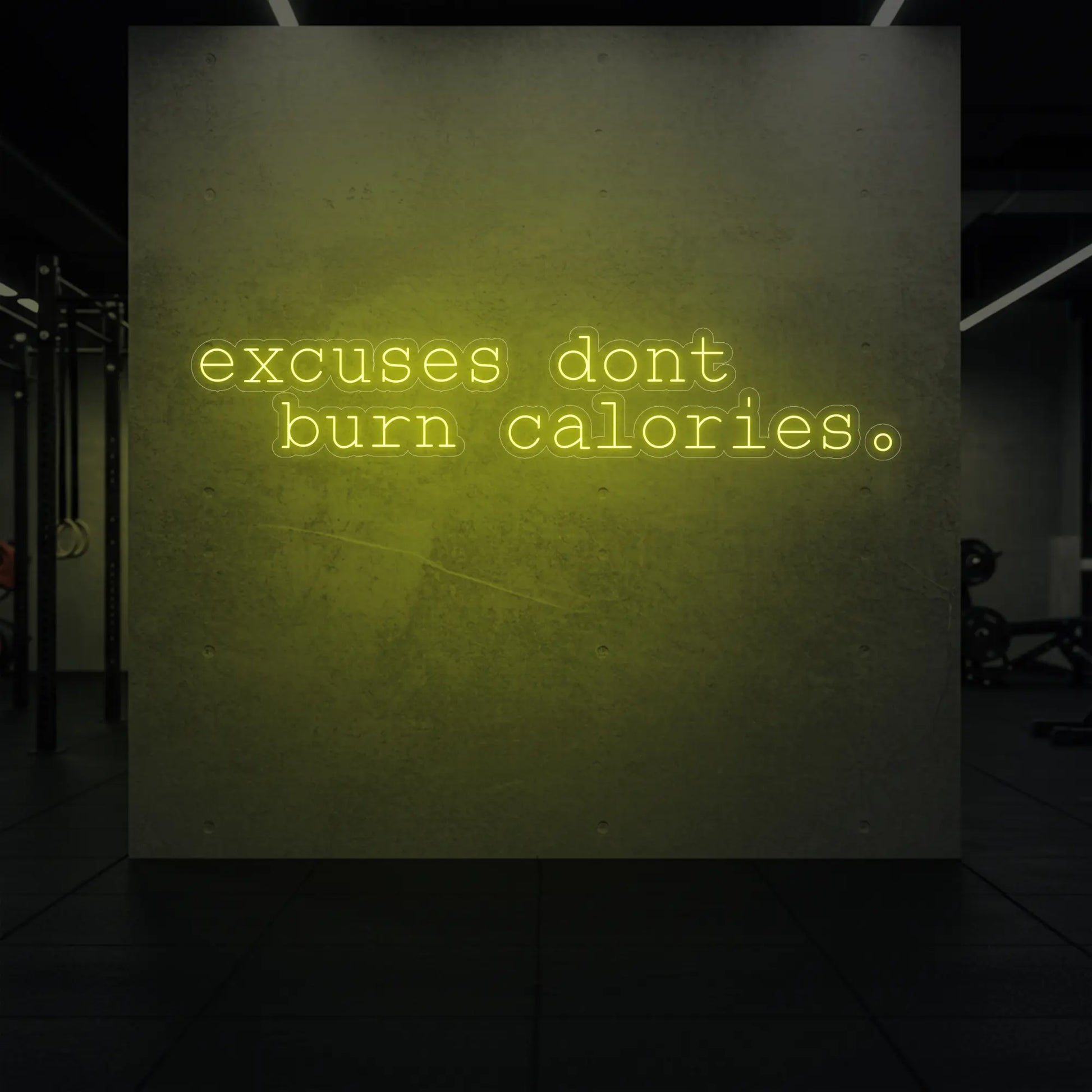 Les excuses ne font pas brûler de calories. Enseigne lumineuse
