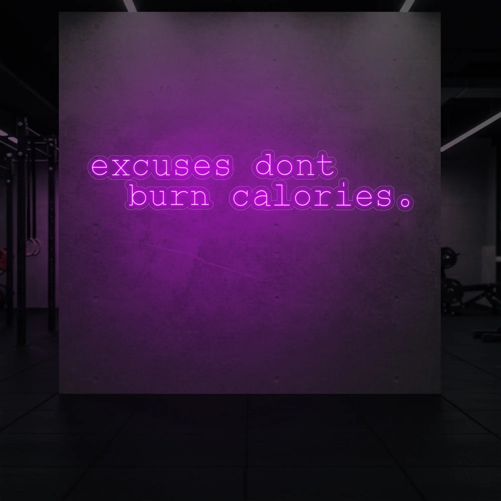 Les excuses ne font pas brûler de calories. Enseigne lumineuse