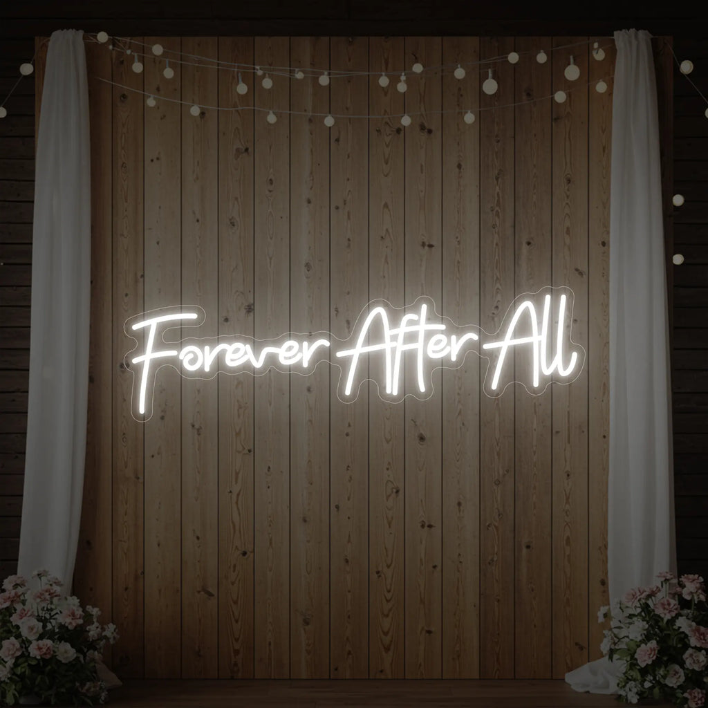 Forever After All Neon Sign
