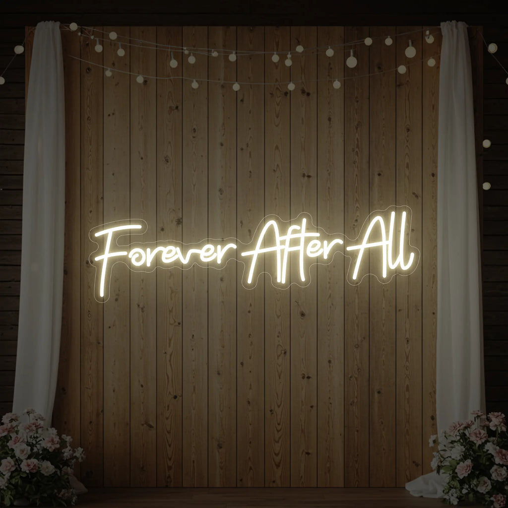 Forever After All Neon Sign