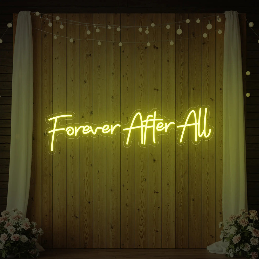 Forever After All Neon Sign