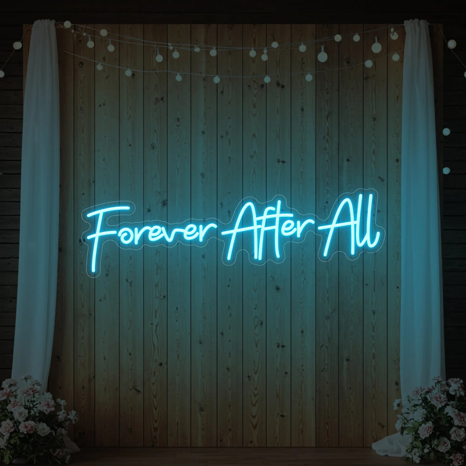 Forever After All Neon Sign