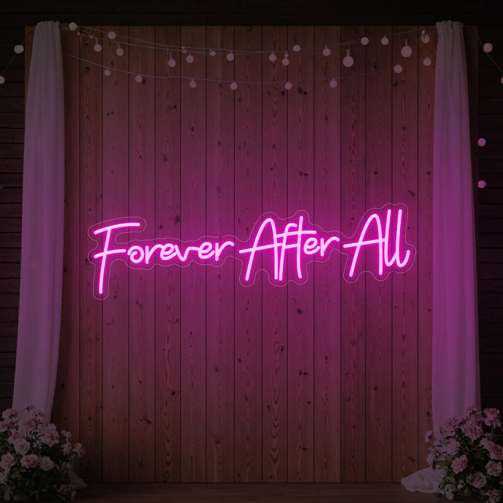 Forever After All Neon Sign