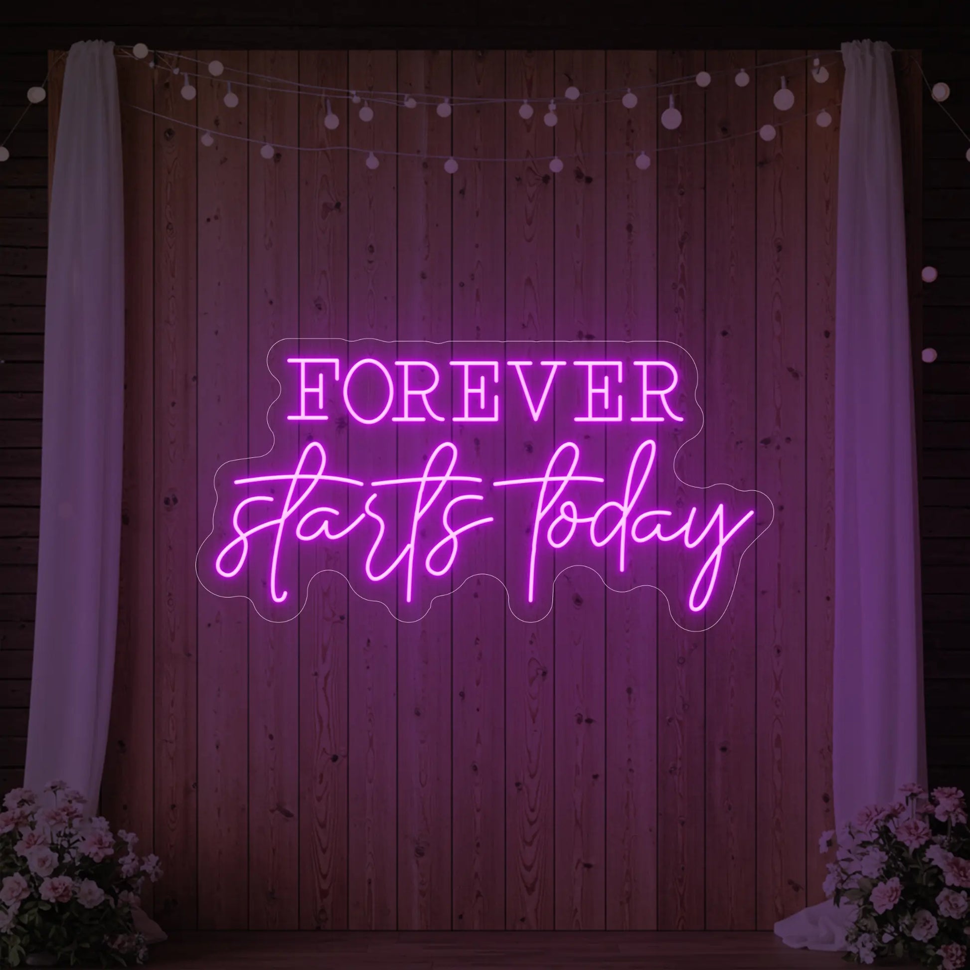 Forever Starts Today Neon Sign