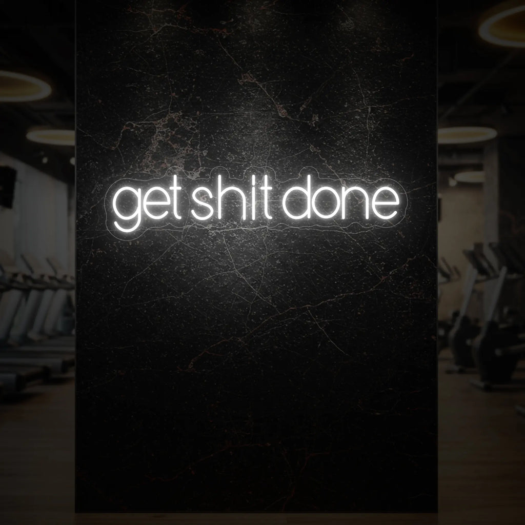 get shit done Neon Sign