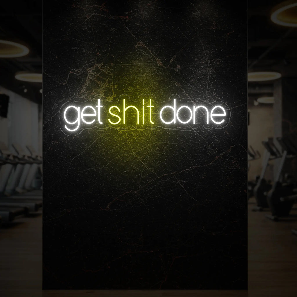 get shit done Neon Sign