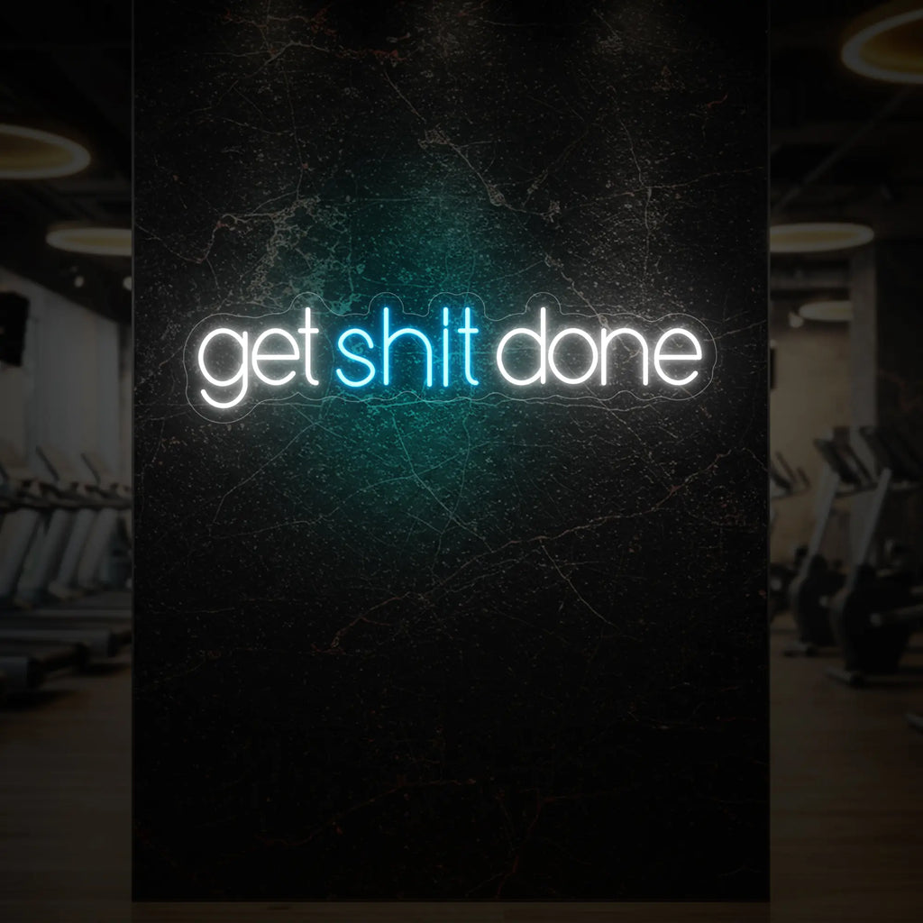 get shit done Neon Sign