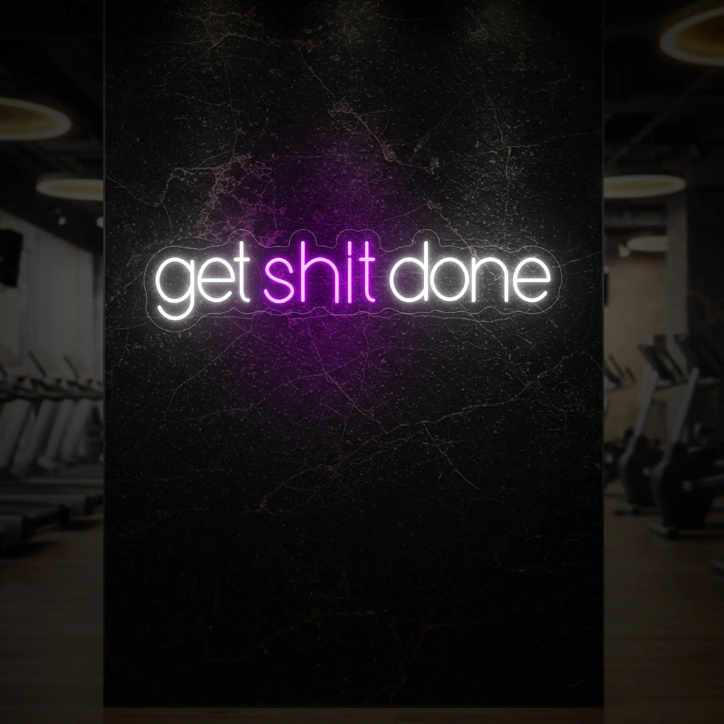 get shit done Neon Sign