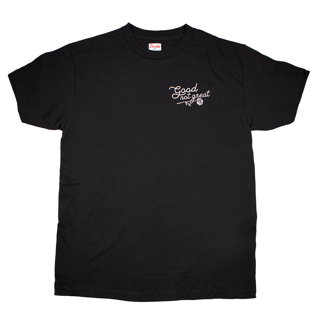 Good Not Great Shirt