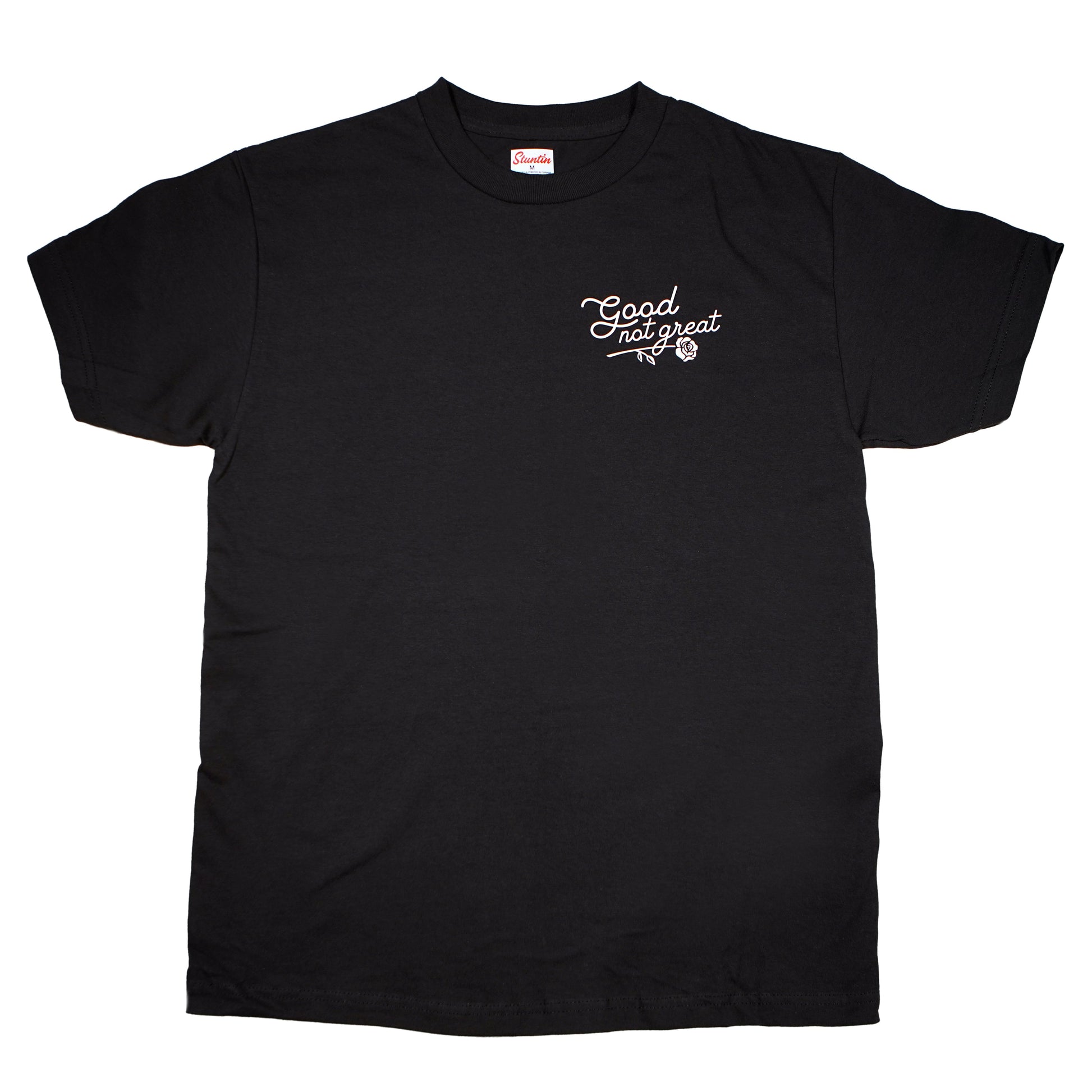 Good Not Great Shirt
