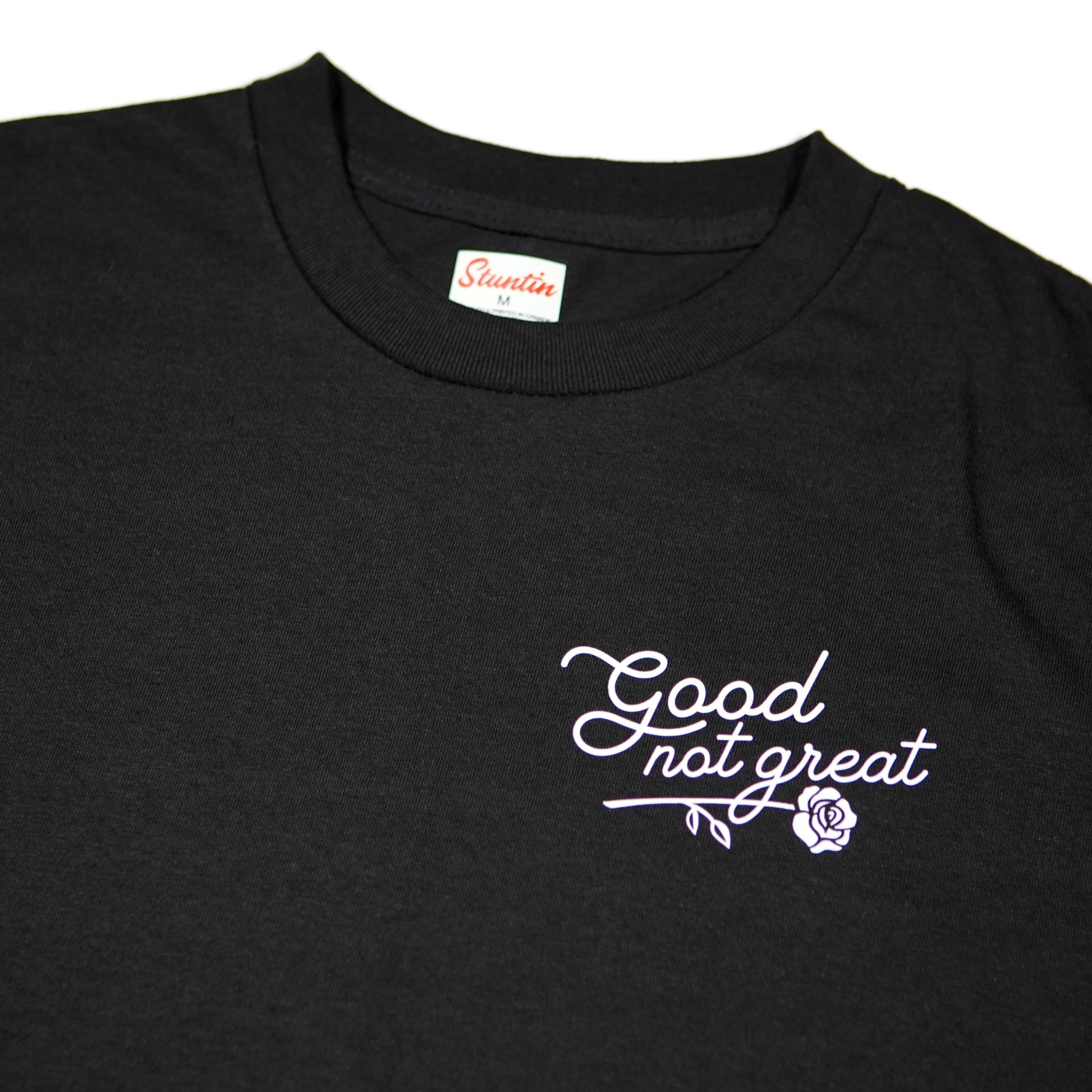 Good Not Great Shirt