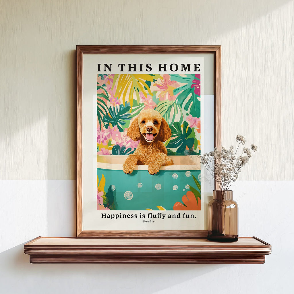 Illustration murale Caniche – Affiche « Dans cette maison, le bonheur est doux et amusant »