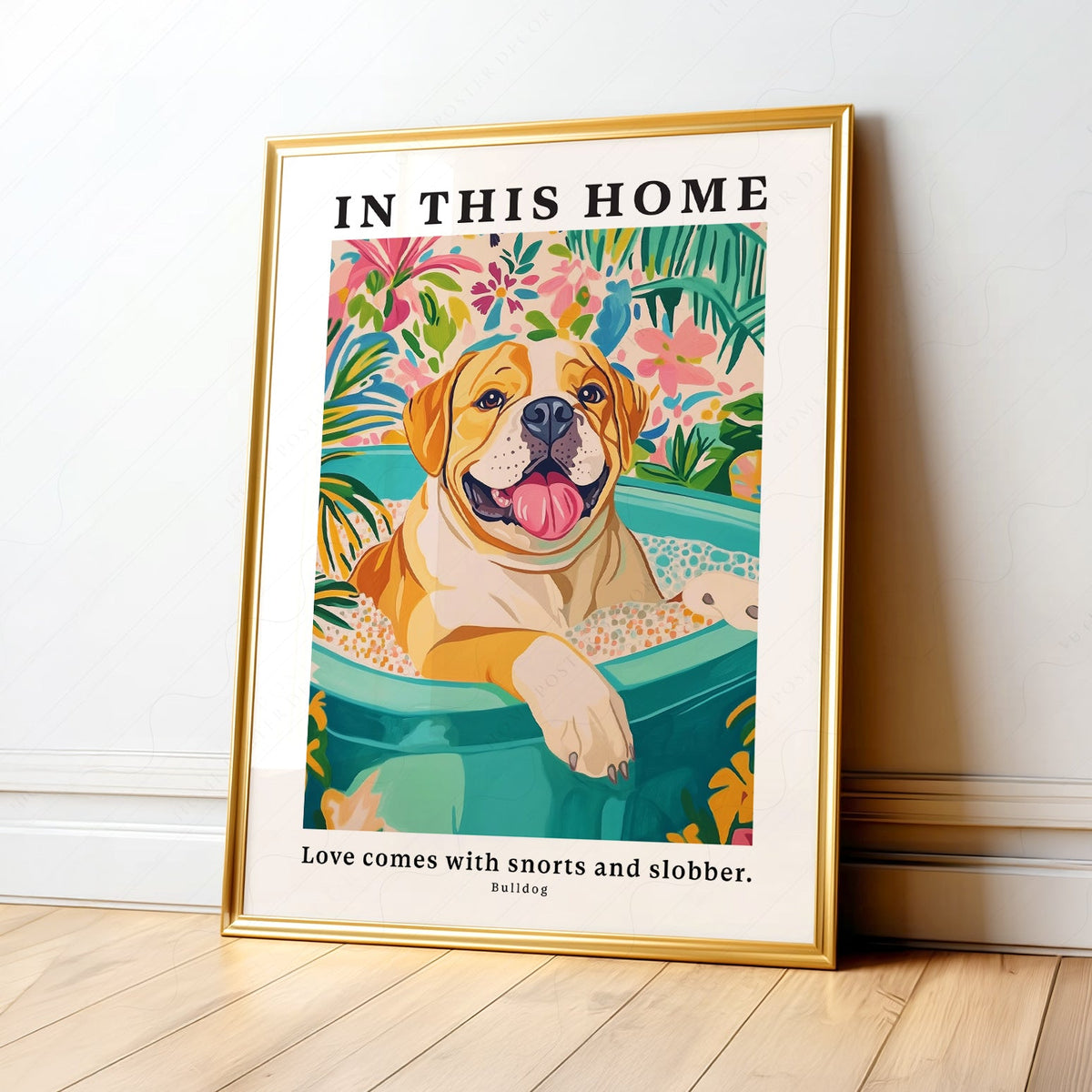 Bulldog Wall Art Print – In This Home Love Comes with Snorts and Slobber