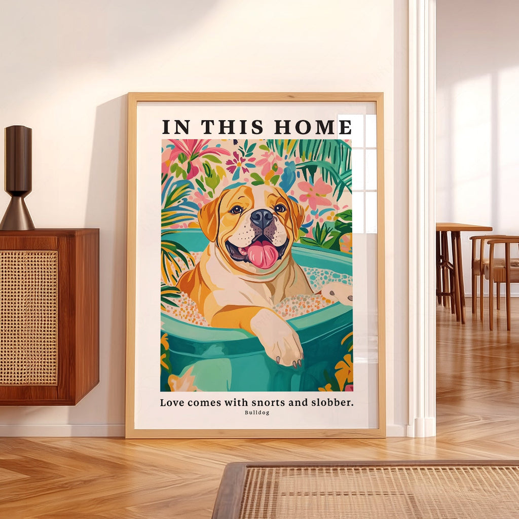Bulldog Wall Art Print – In This Home Love Comes with Snorts and Slobber