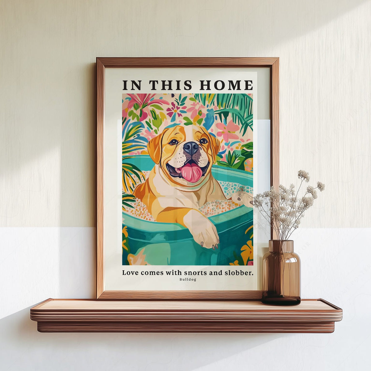Bulldog Wall Art Print – In This Home Love Comes with Snorts and Slobber