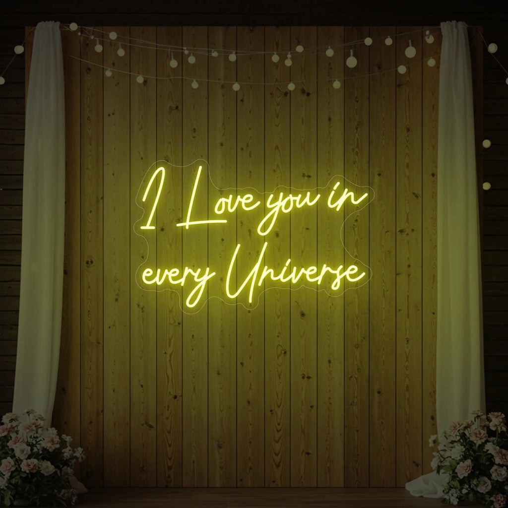 I Love You in Every Universe Neon Sign