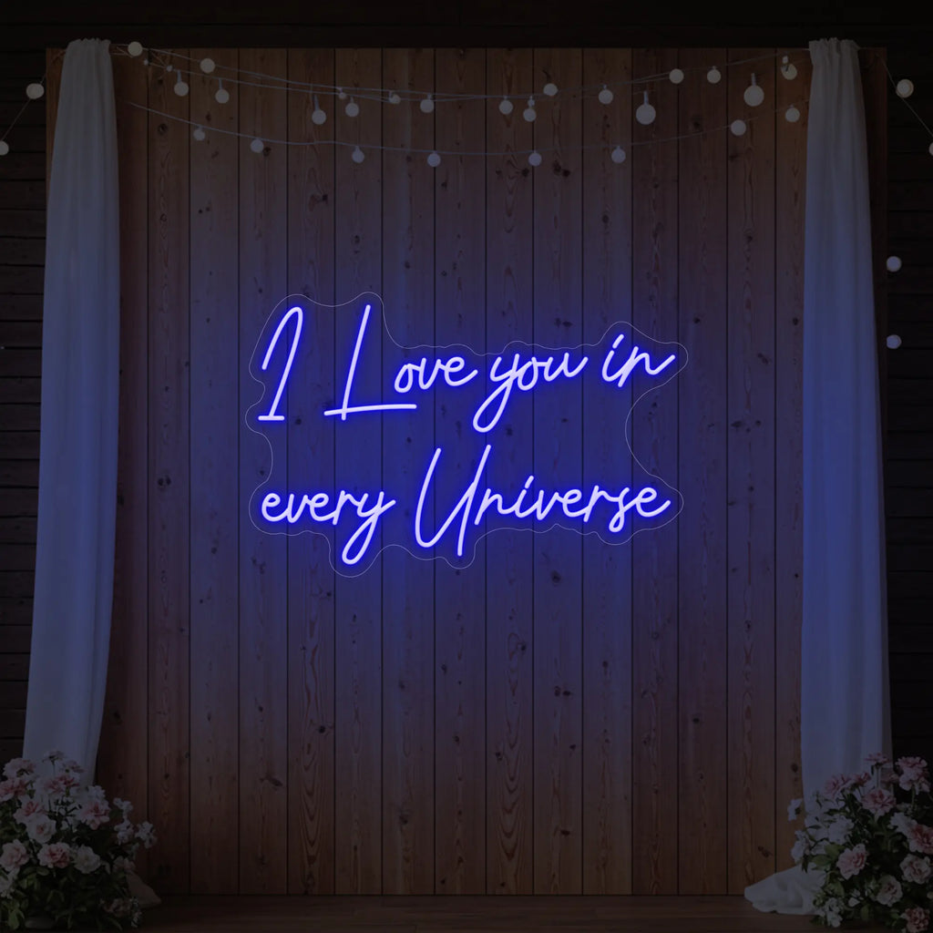 I Love You in Every Universe Neon Sign