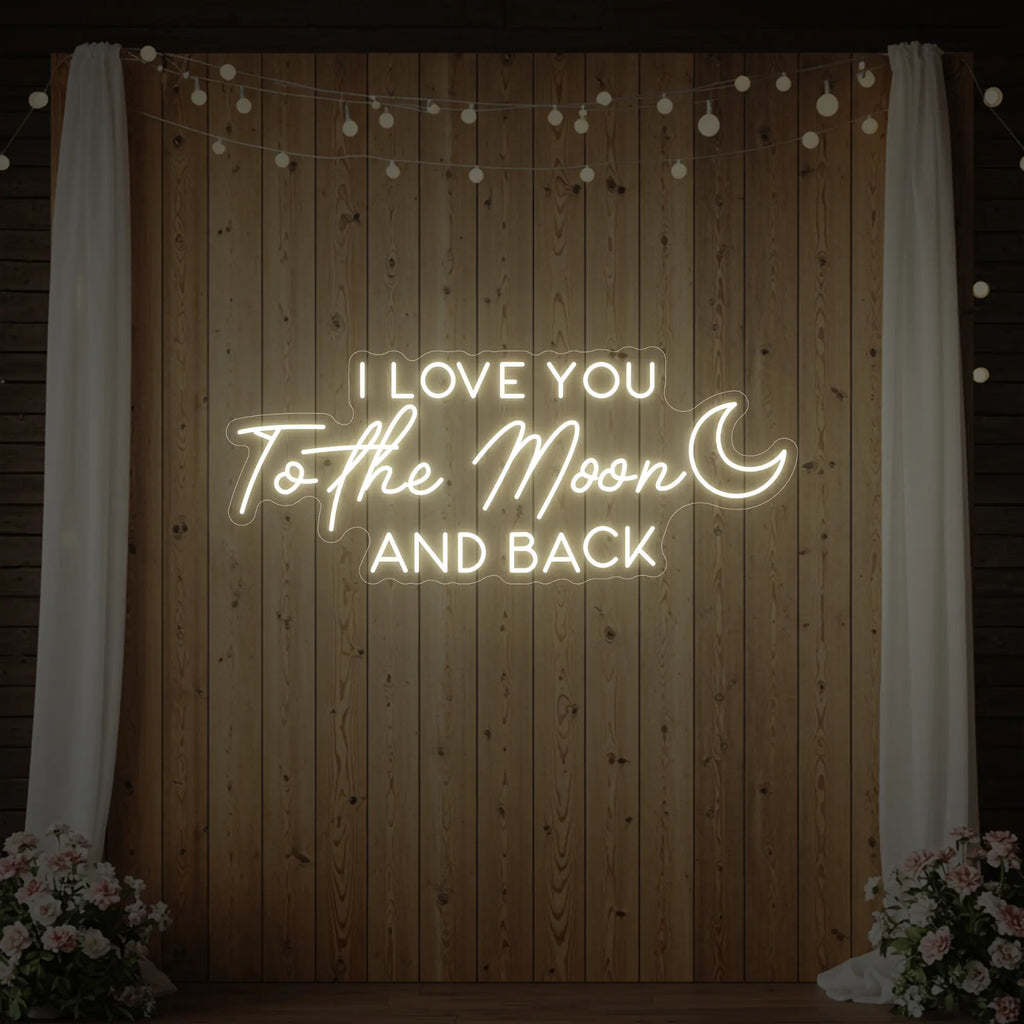 I Love You to the Moon and Back Neon Sign