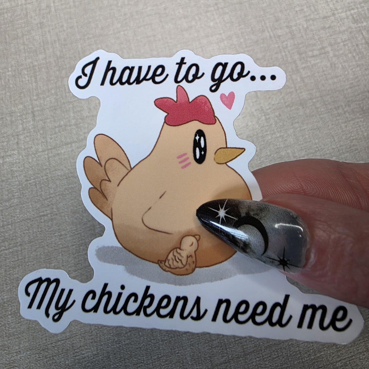 Chicken Sticker "My Chickens Need Me" – Stardew Valley Inspired Art (3 inch, Glossy)