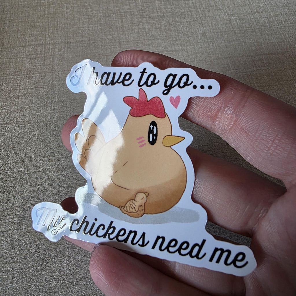 Chicken Sticker "My Chickens Need Me" – Stardew Valley Inspired Art (3 inch, Glossy) 4