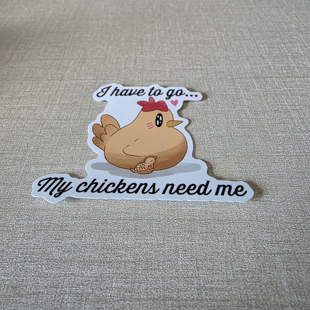 Chicken Sticker "My Chickens Need Me" – Stardew Valley Inspired Art (3 inch, Glossy) 15