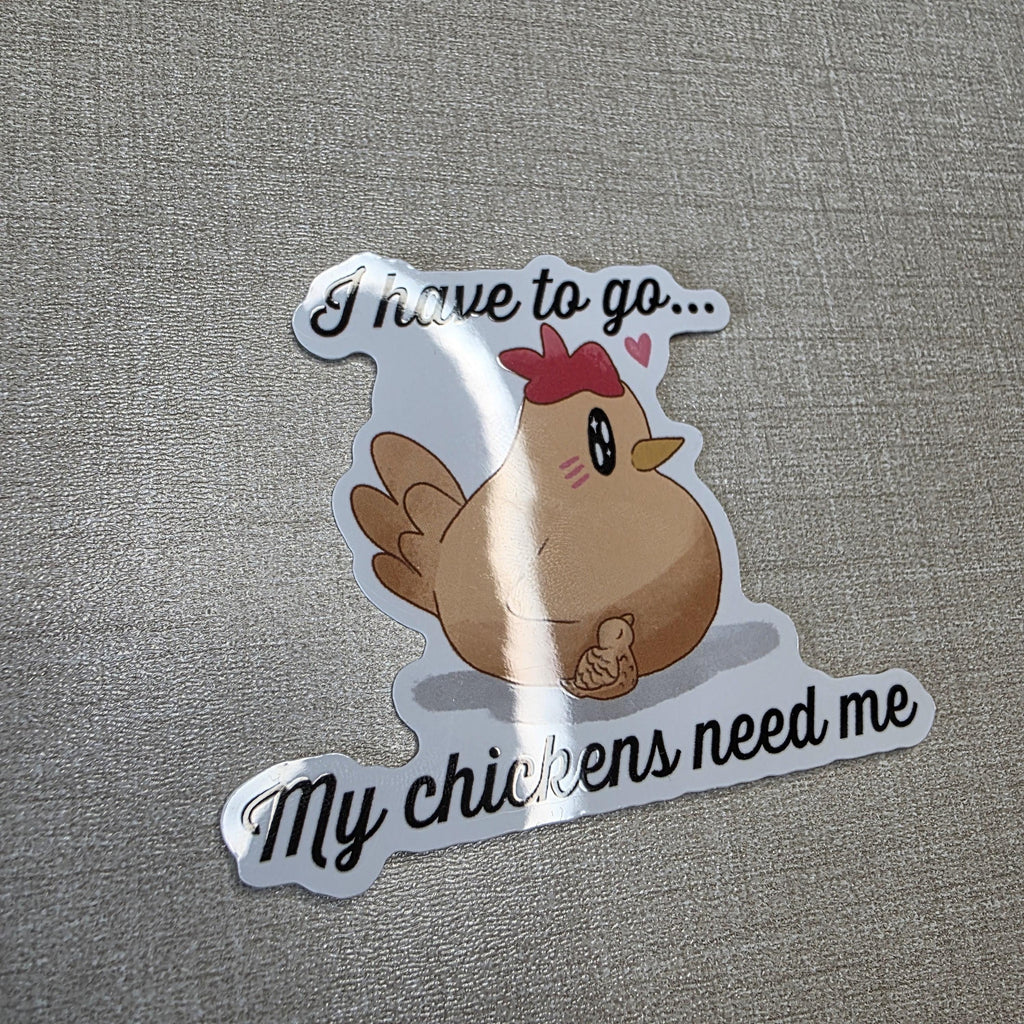 Chicken Sticker "My Chickens Need Me" – Stardew Valley Inspired Art (3 inch, Glossy) 9