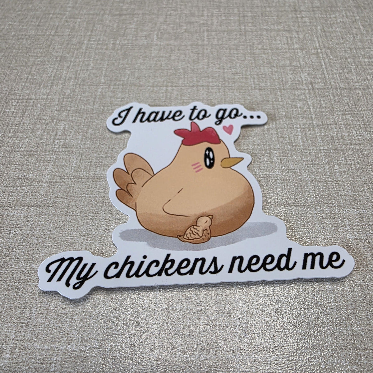 Chicken Sticker "My Chickens Need Me" – Stardew Valley Inspired Art (3 inch, Glossy) 5