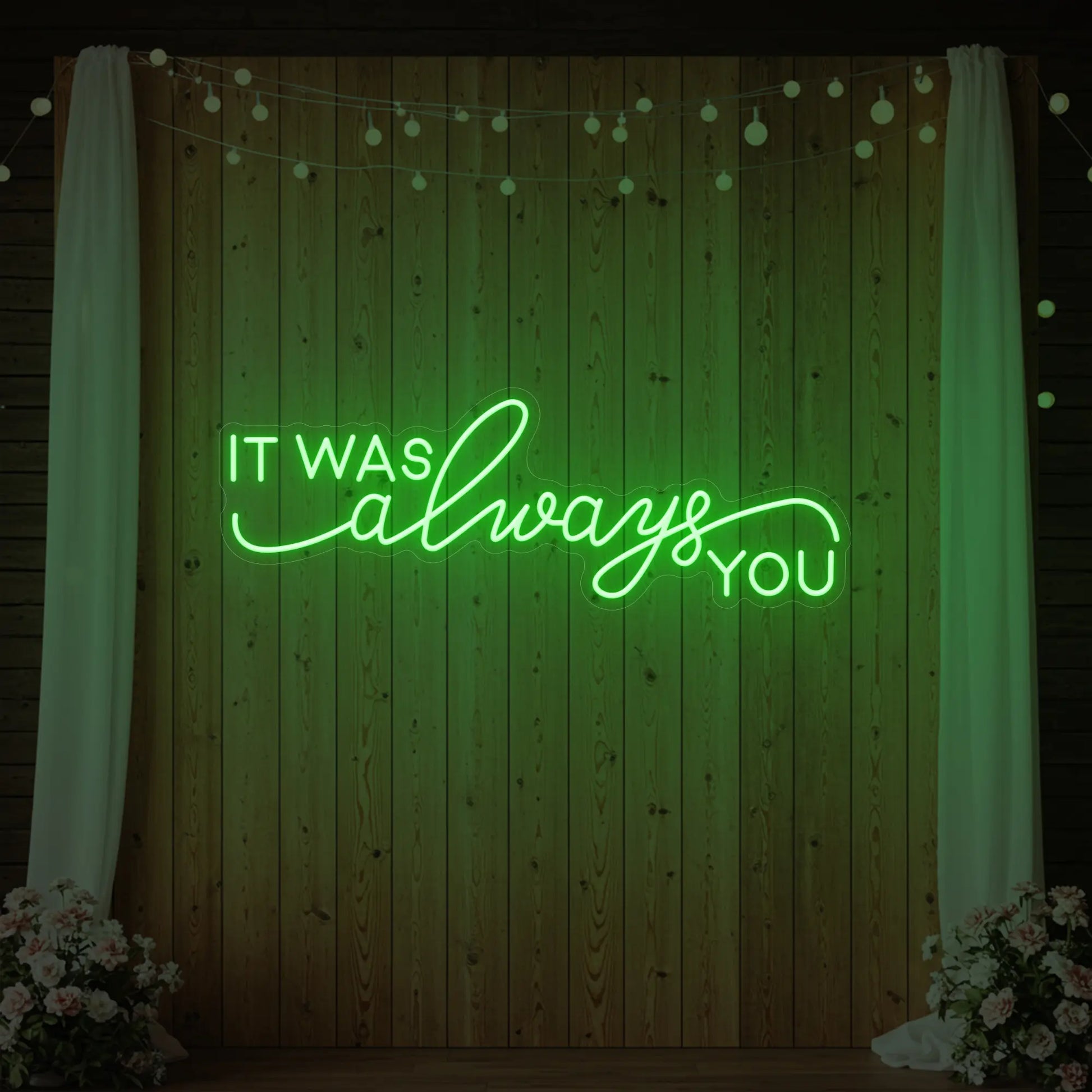 It was Always You V3 Neon Sign