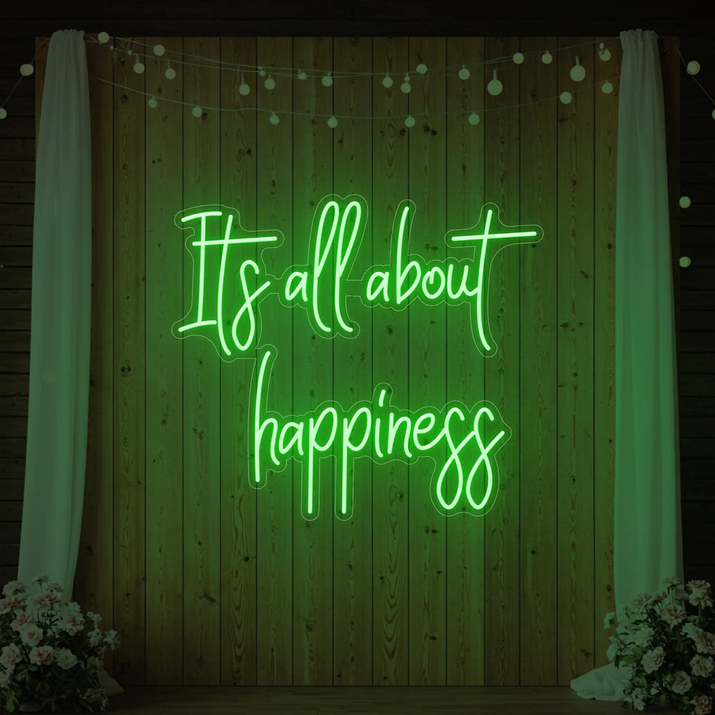It’s All About Happiness Neon Sign