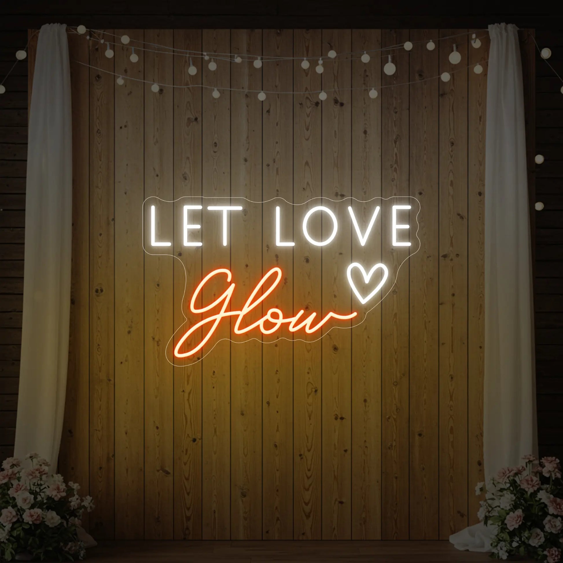 Let Love Glow Neon Sign