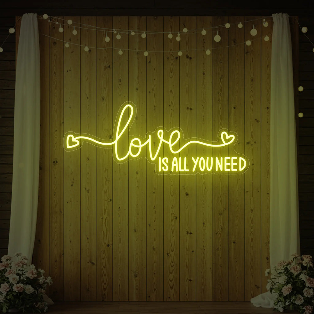 Love is All You Need Neon Sign