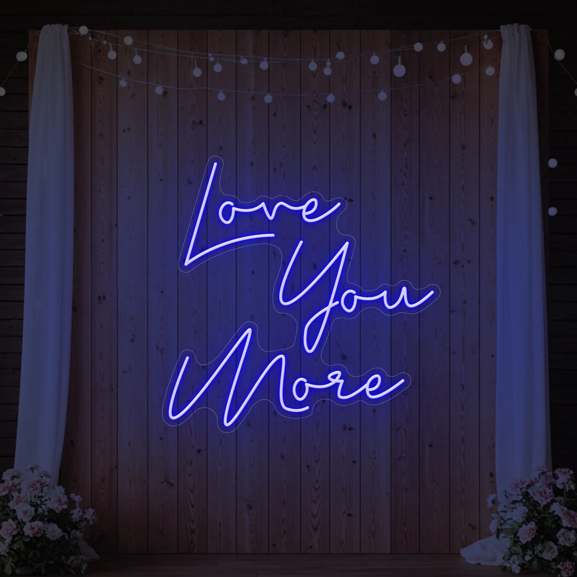 Love You More Neon Sign