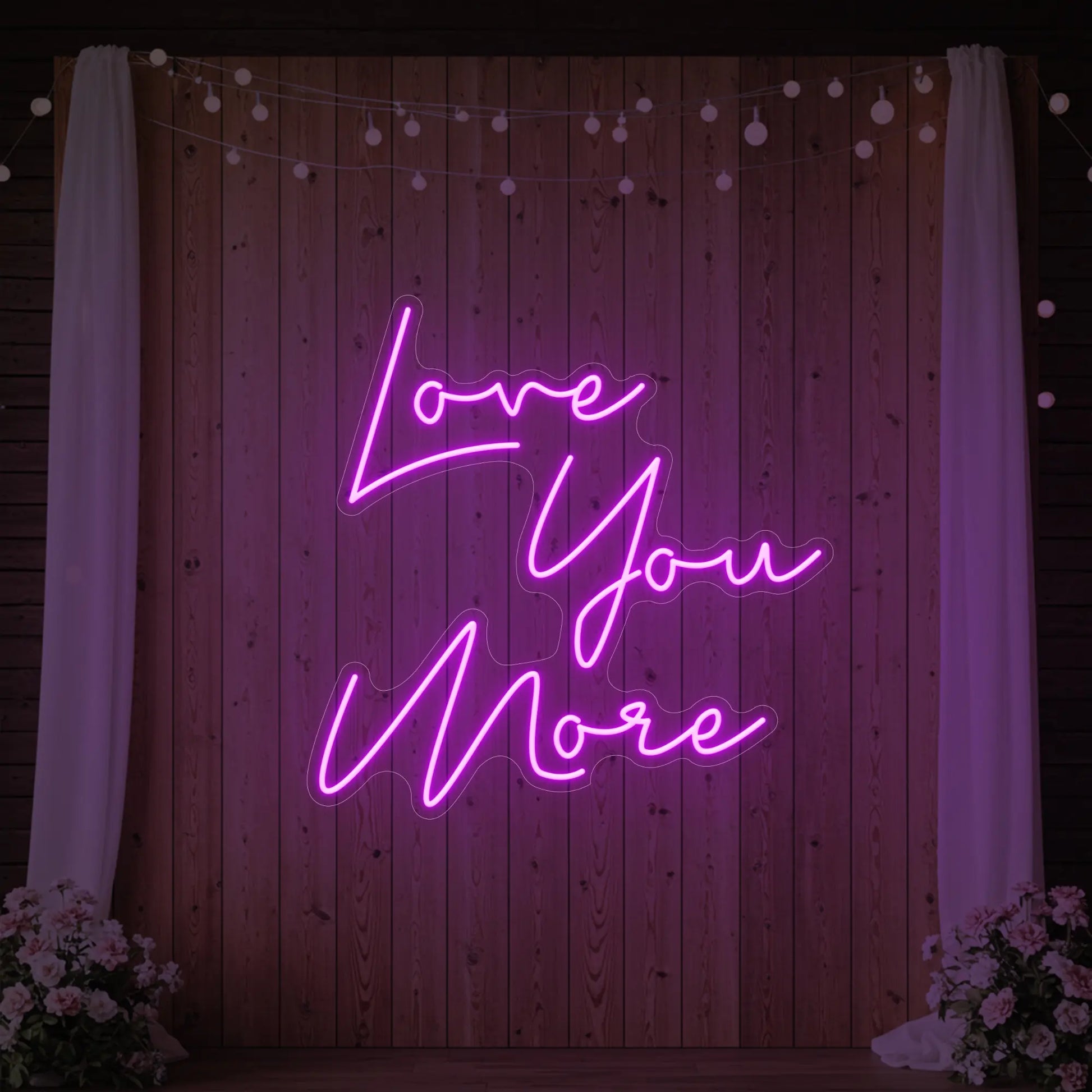 Love You More Neon Sign