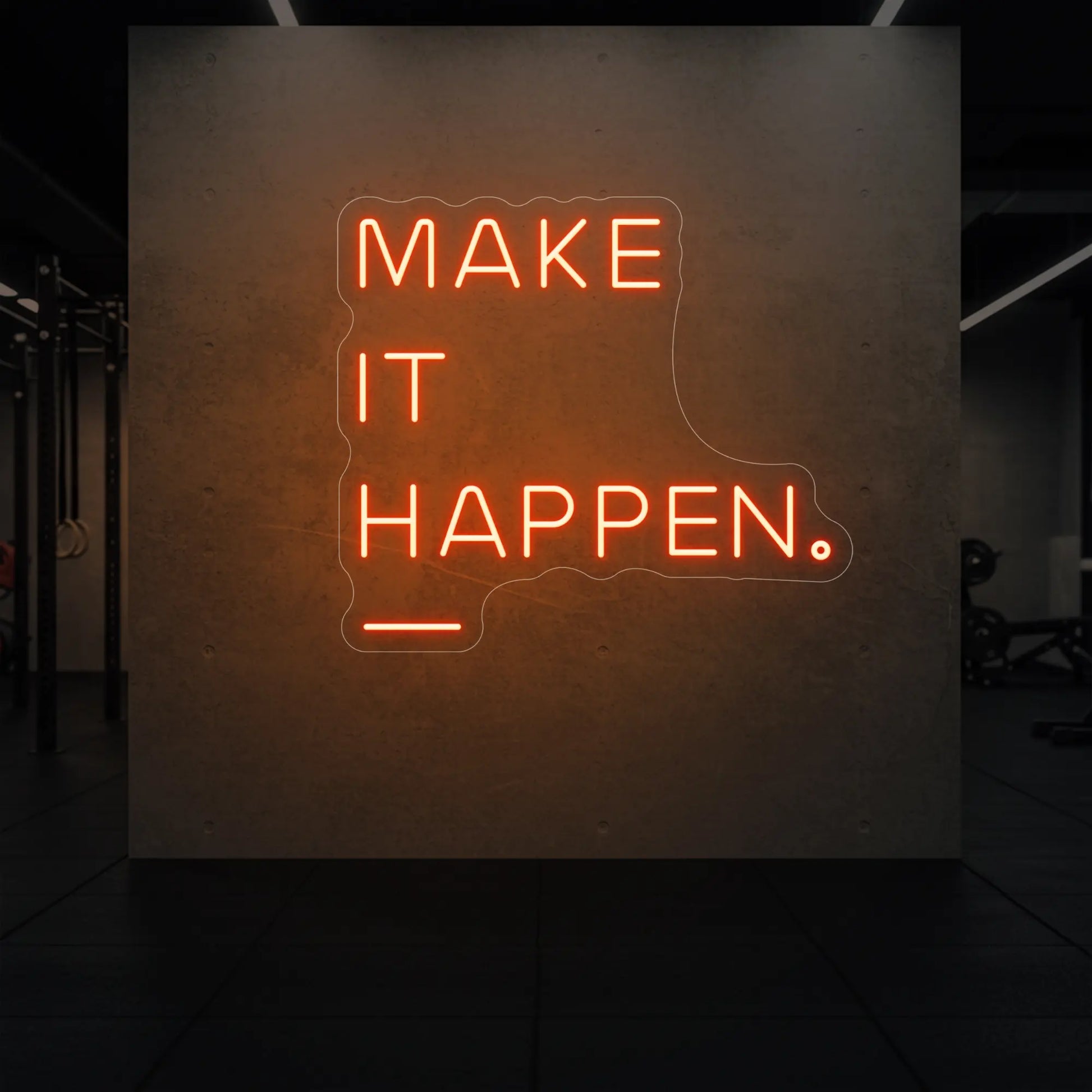 MAKE IT HAPPEN Neon Sign