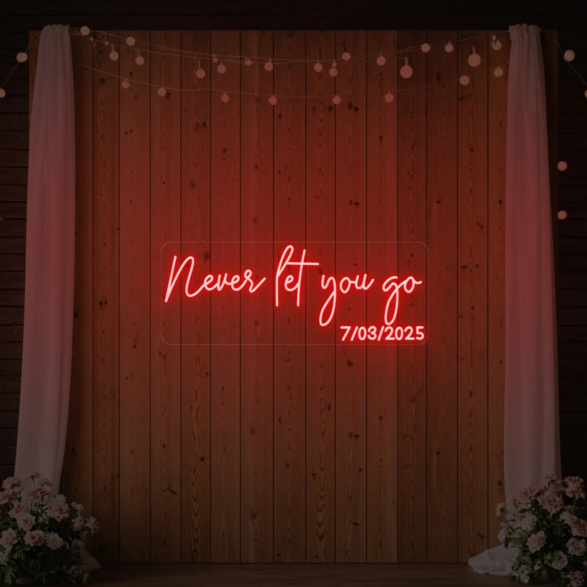 Never Let You Go Neon Sign