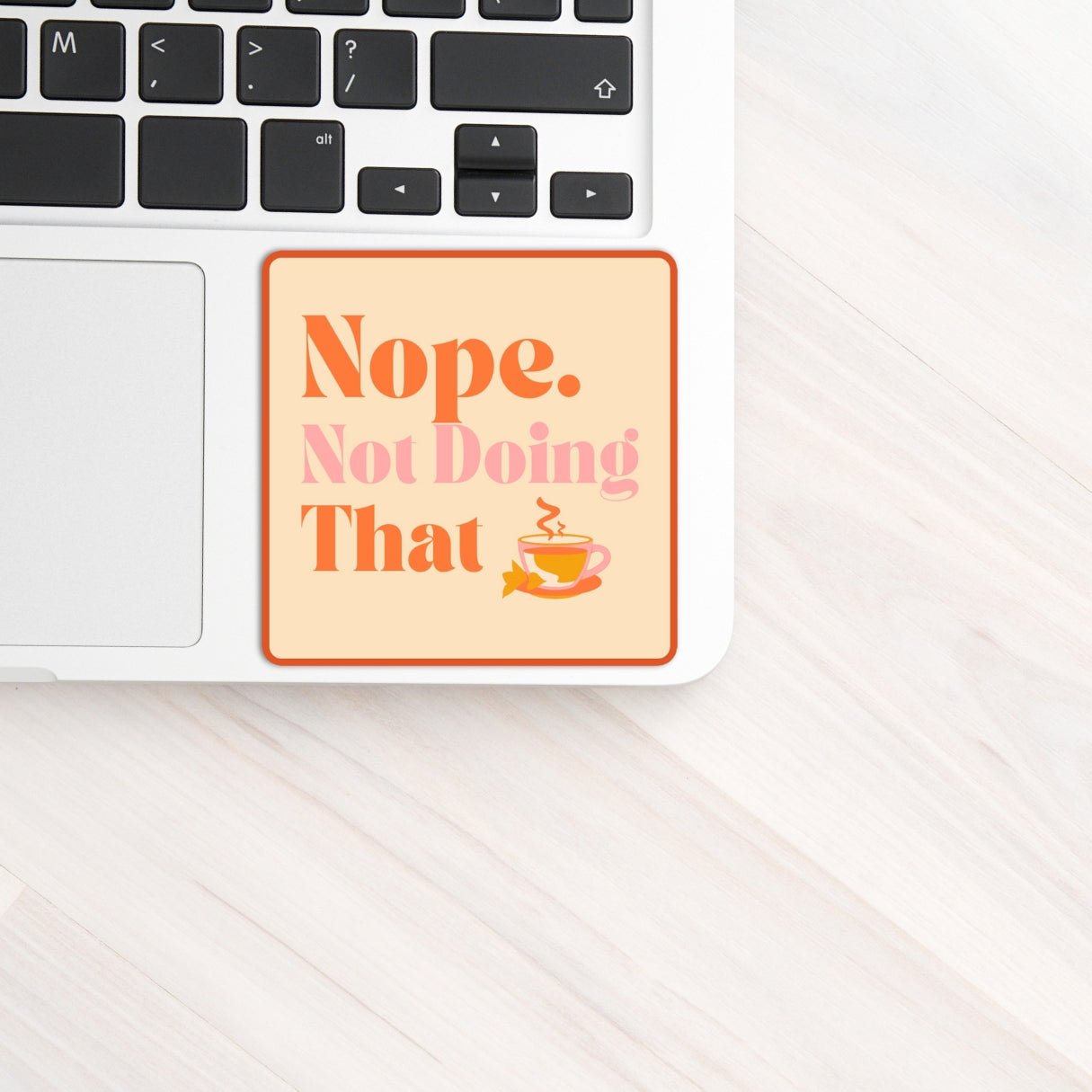 Nope. Not Doing That Sticker