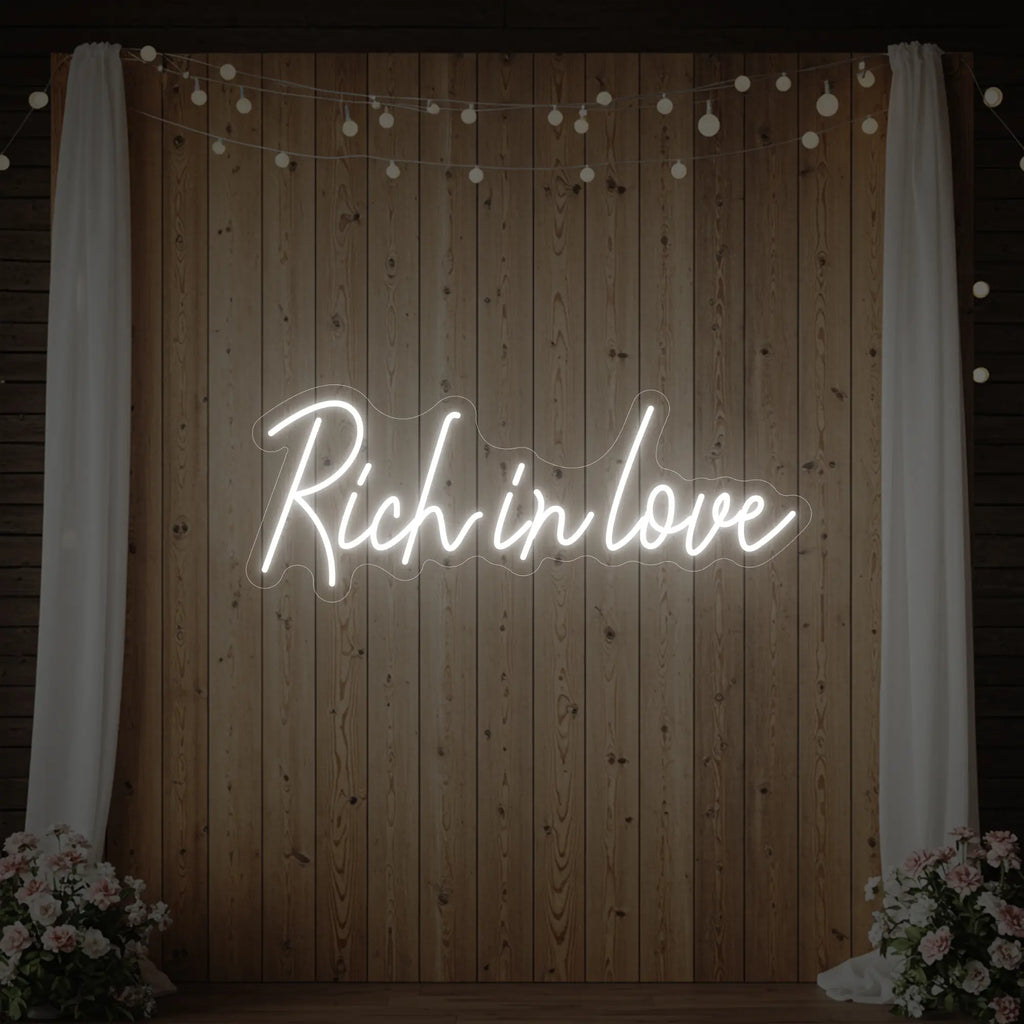 Rich in Love Neon Sign