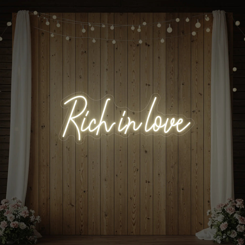 Rich in Love Neon Sign