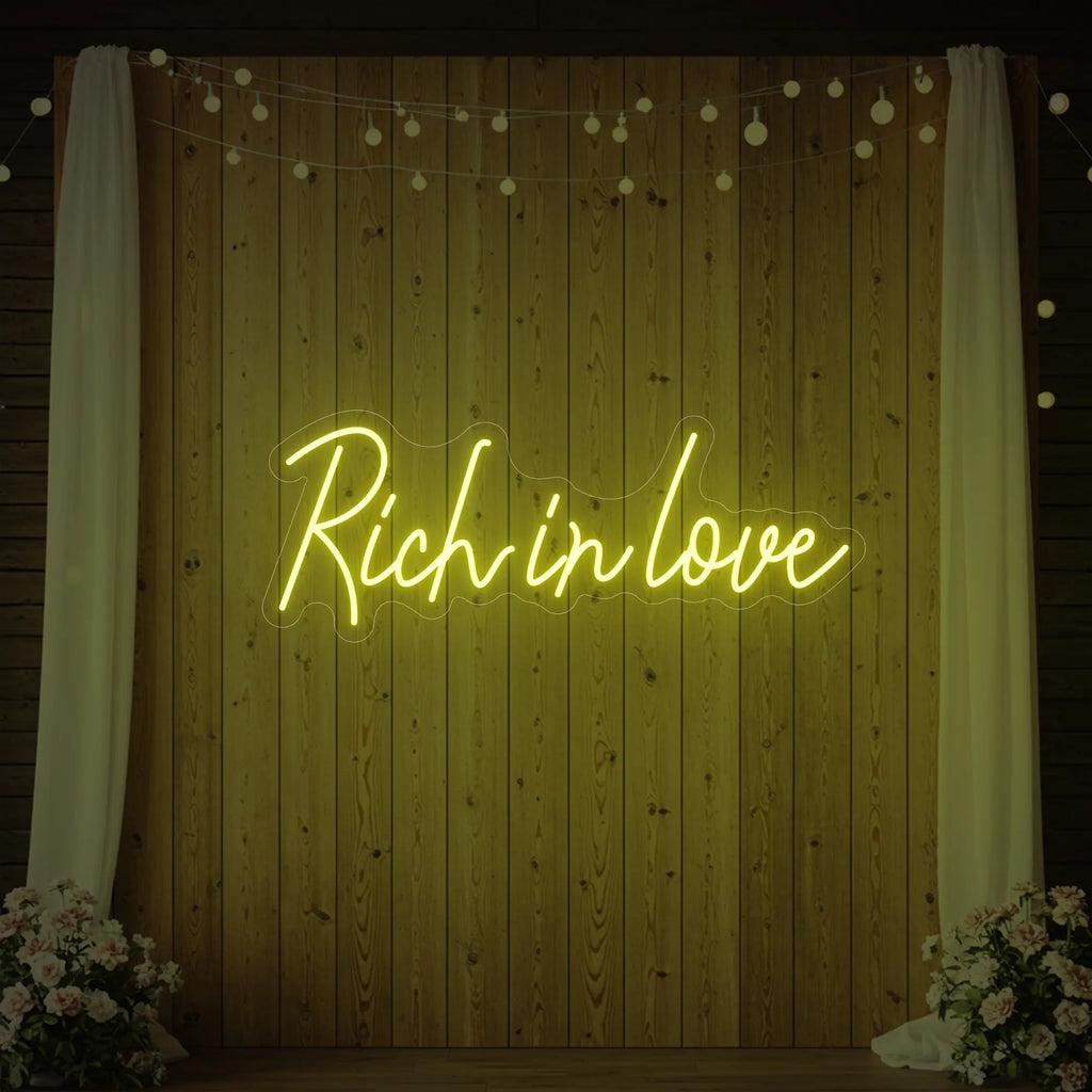 Rich in Love Neon Sign